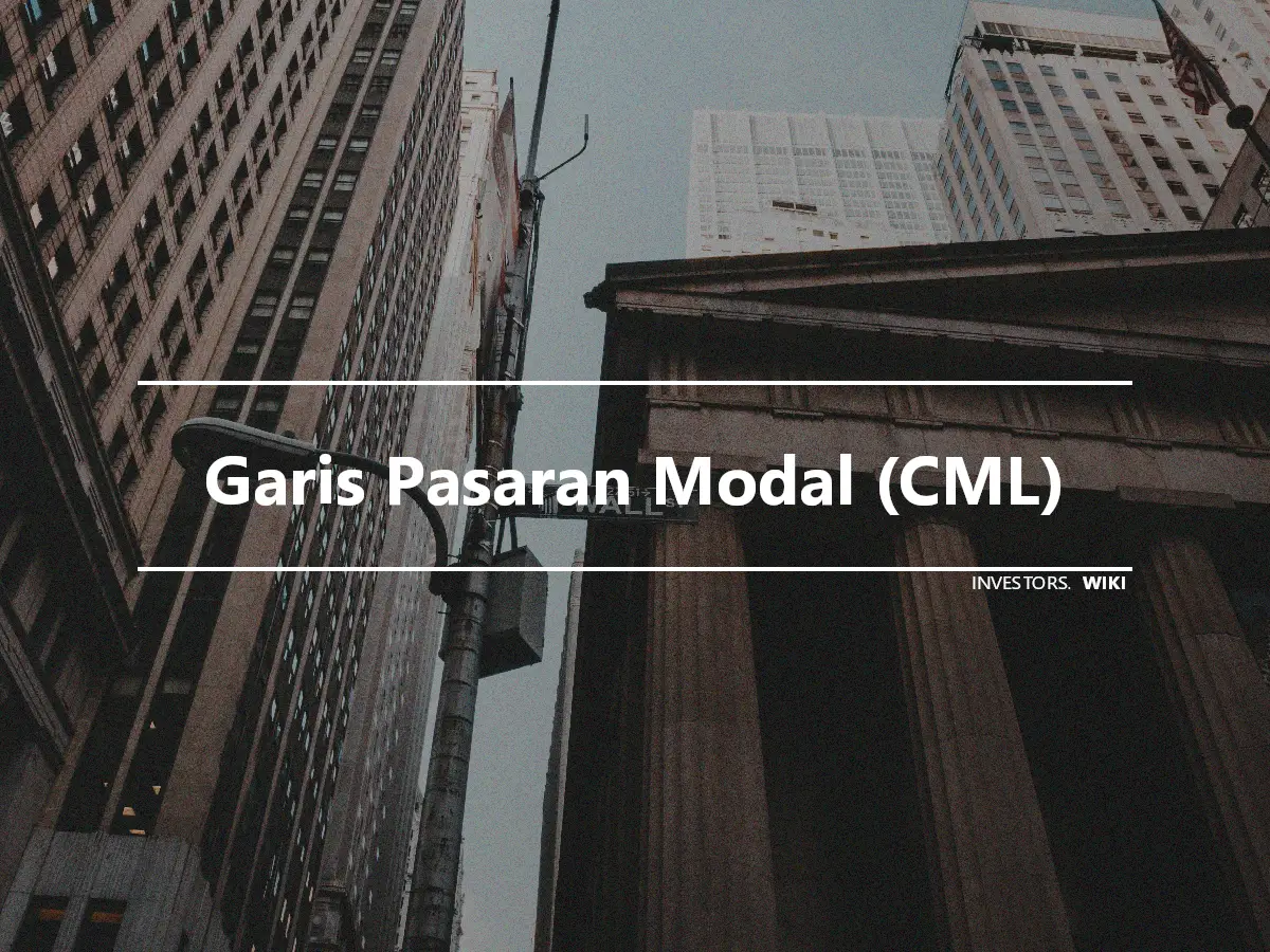 Garis Pasaran Modal (CML)