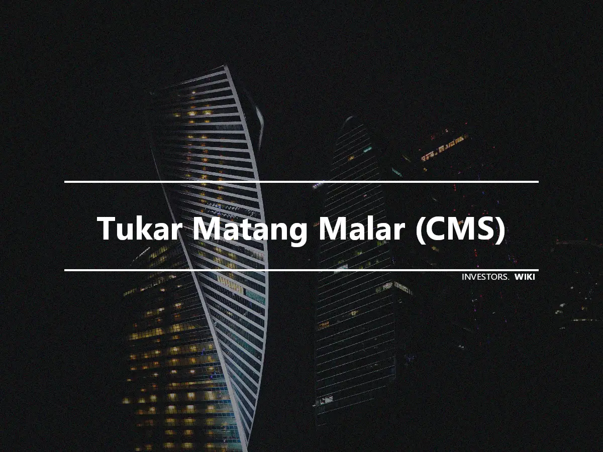 Tukar Matang Malar (CMS)