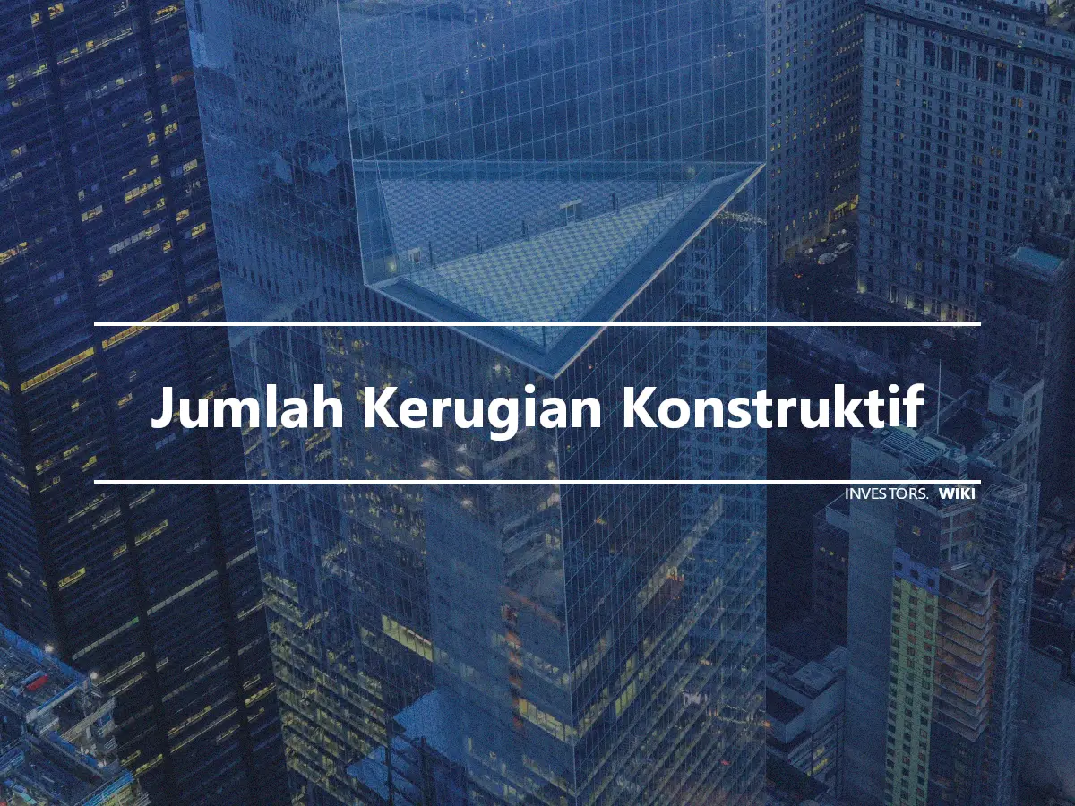 Jumlah Kerugian Konstruktif