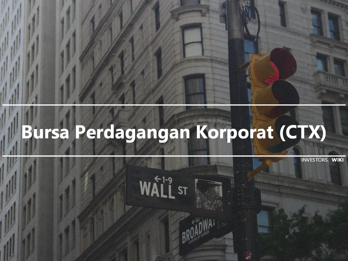 Bursa Perdagangan Korporat (CTX)