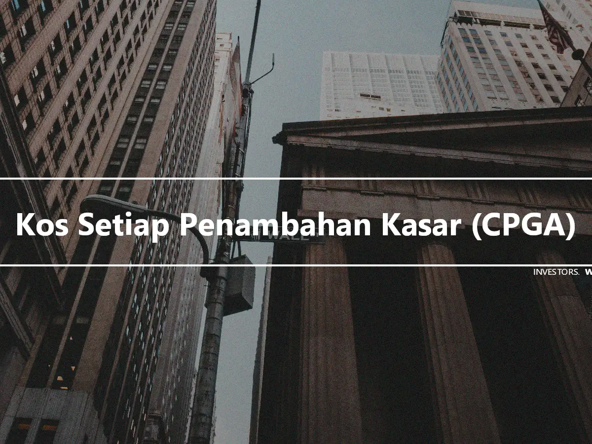 Kos Setiap Penambahan Kasar (CPGA)