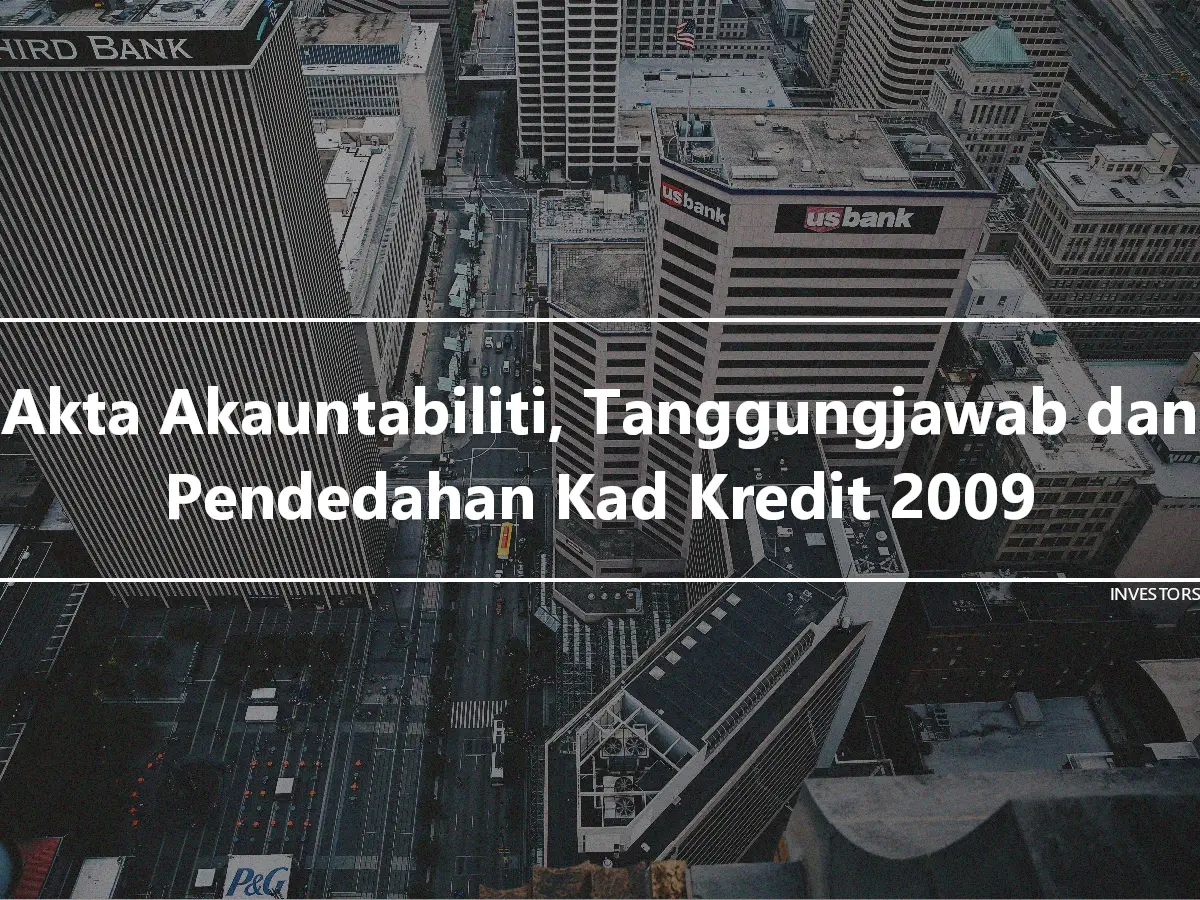Akta Akauntabiliti, Tanggungjawab dan Pendedahan Kad Kredit 2009