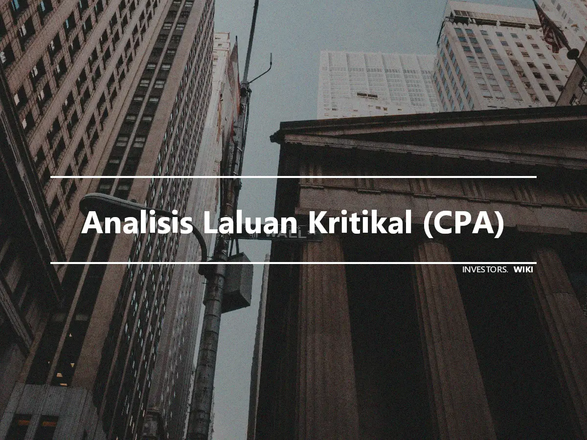 Analisis Laluan Kritikal (CPA)