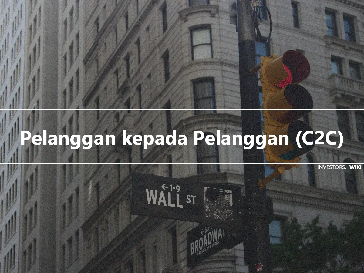 Pelanggan kepada Pelanggan (C2C)