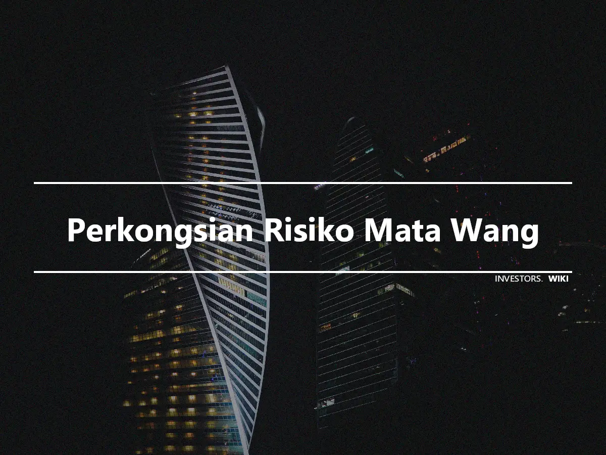 Perkongsian Risiko Mata Wang