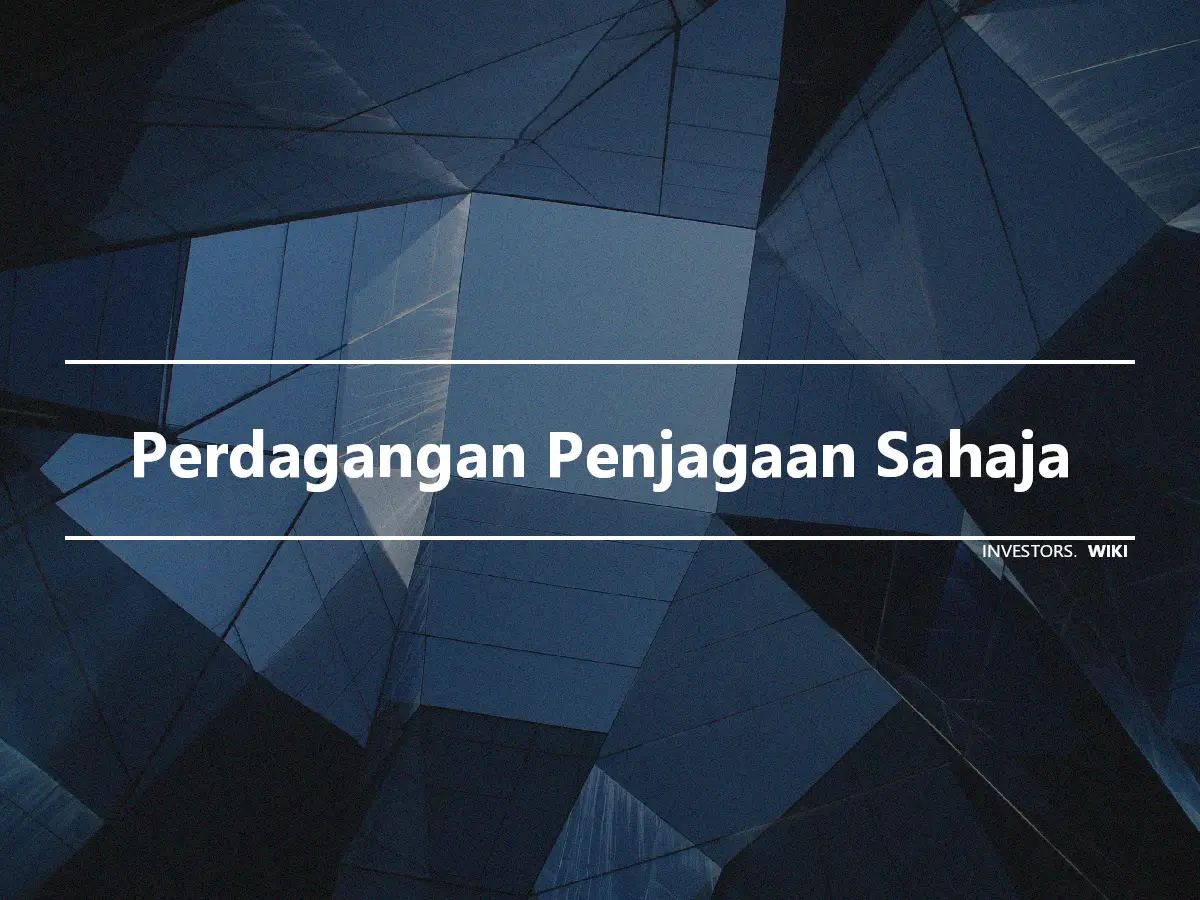 Perdagangan Penjagaan Sahaja