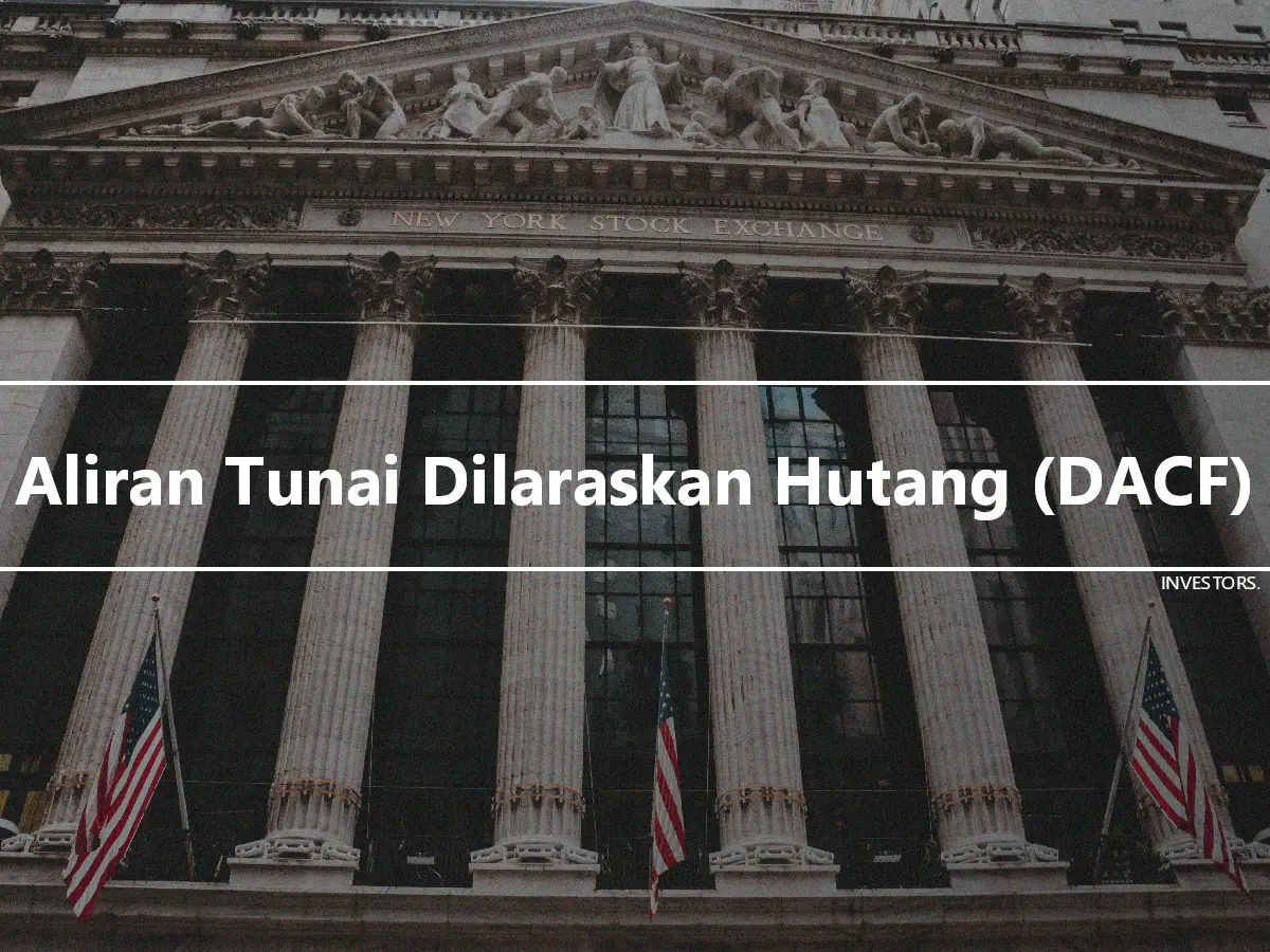 Aliran Tunai Dilaraskan Hutang (DACF)