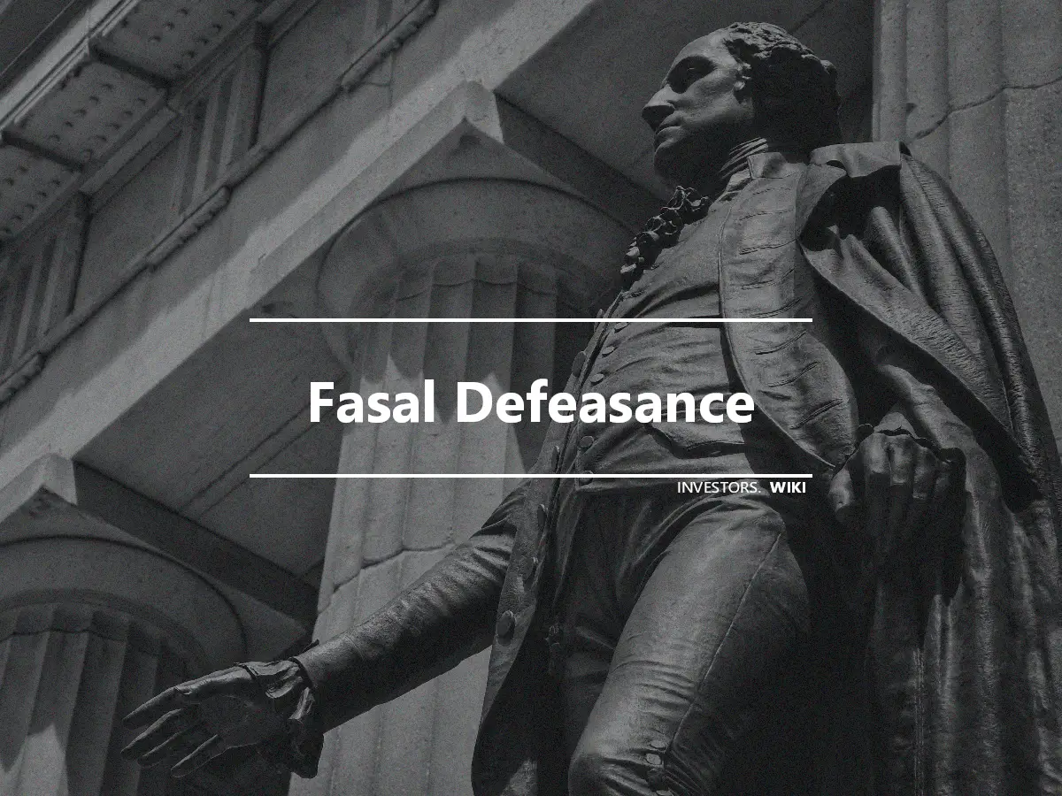 Fasal Defeasance