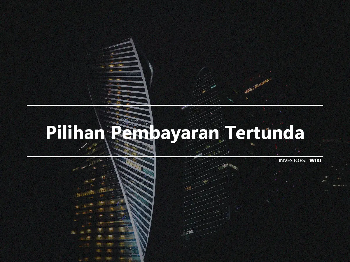 Pilihan Pembayaran Tertunda