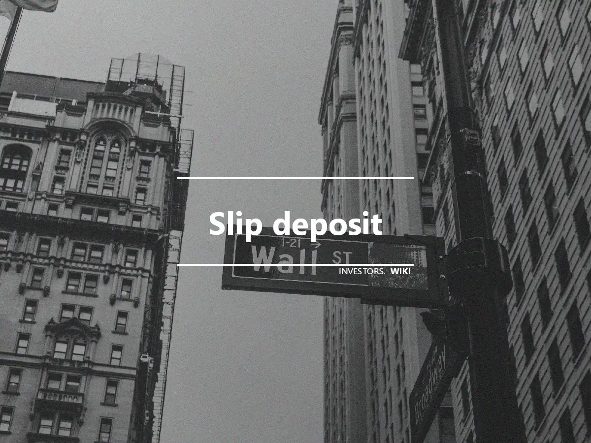 Slip deposit