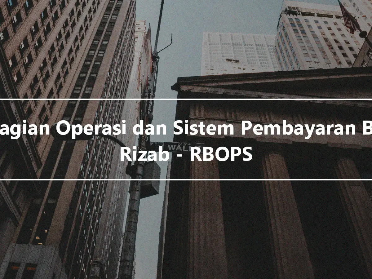 Bahagian Operasi dan Sistem Pembayaran Bank Rizab - RBOPS