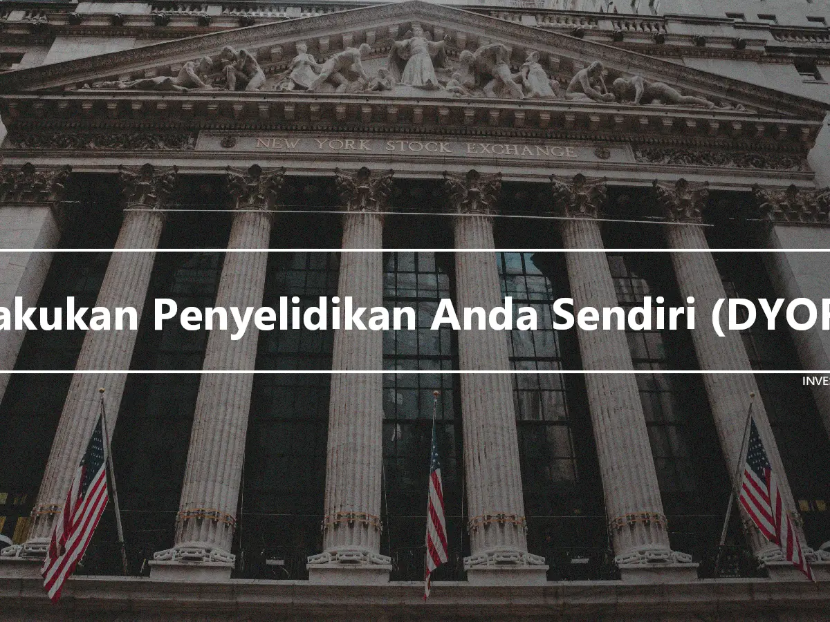 Lakukan Penyelidikan Anda Sendiri (DYOR)