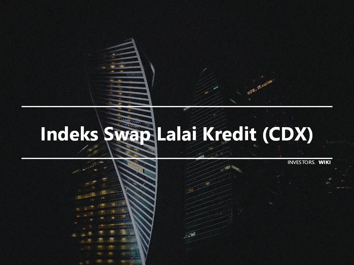 Indeks Swap Lalai Kredit (CDX)
