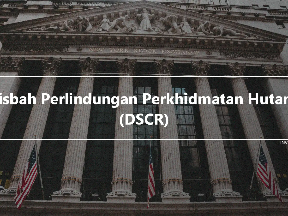 Nisbah Perlindungan Perkhidmatan Hutang (DSCR)