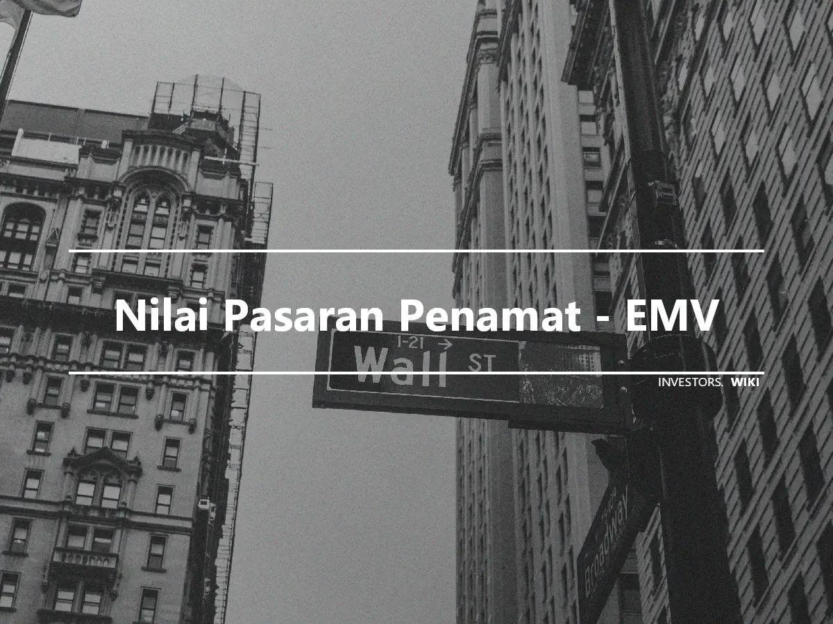 Nilai Pasaran Penamat - EMV