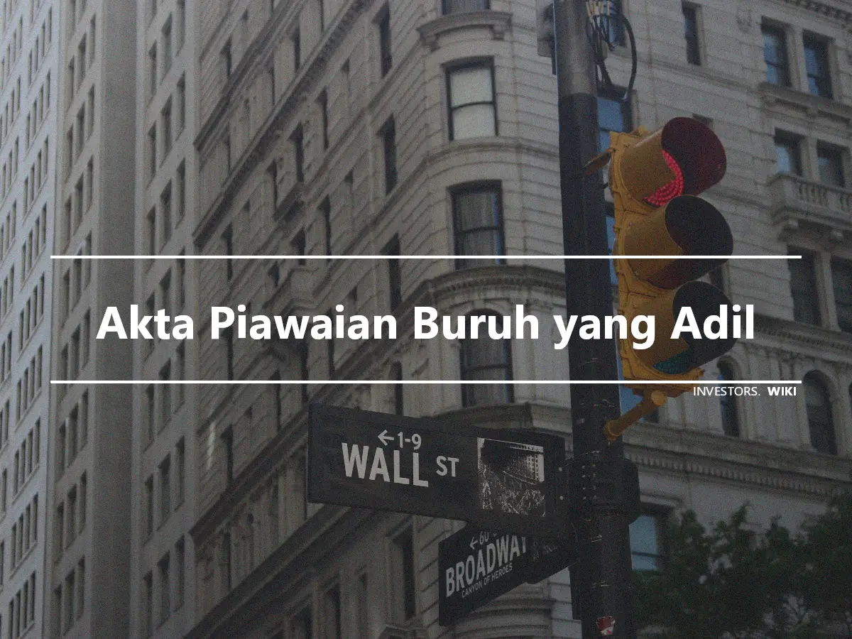 Akta Piawaian Buruh yang Adil