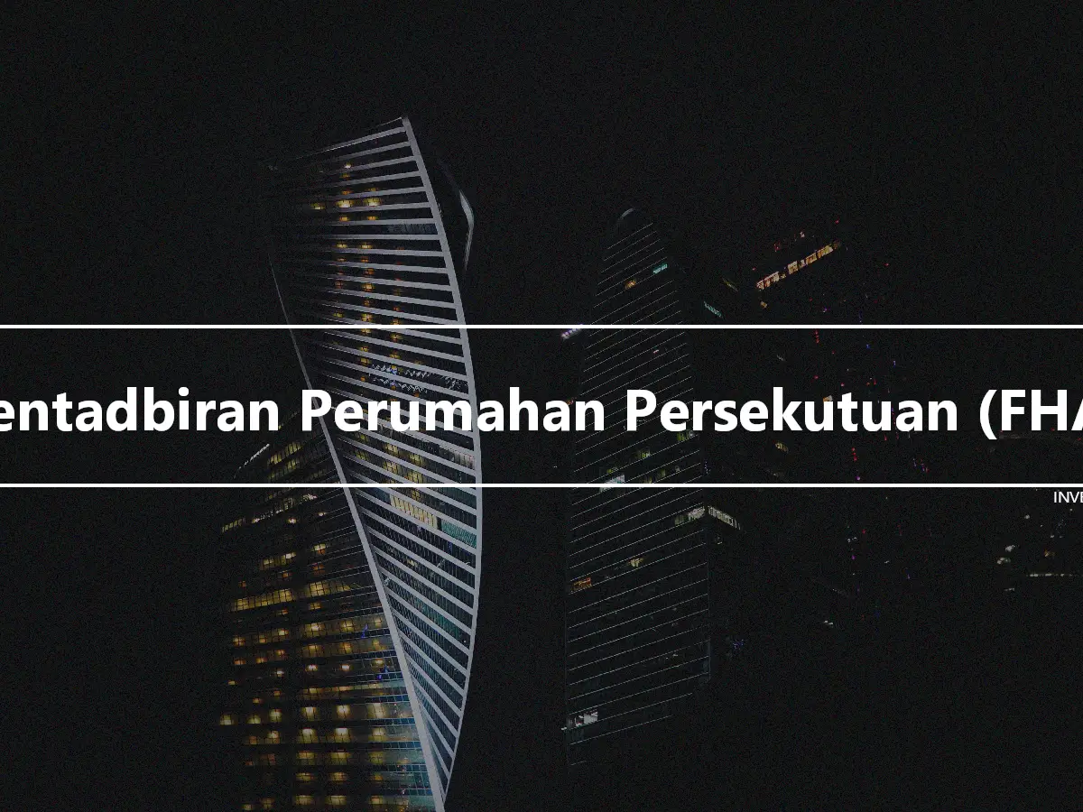 Pentadbiran Perumahan Persekutuan (FHA)