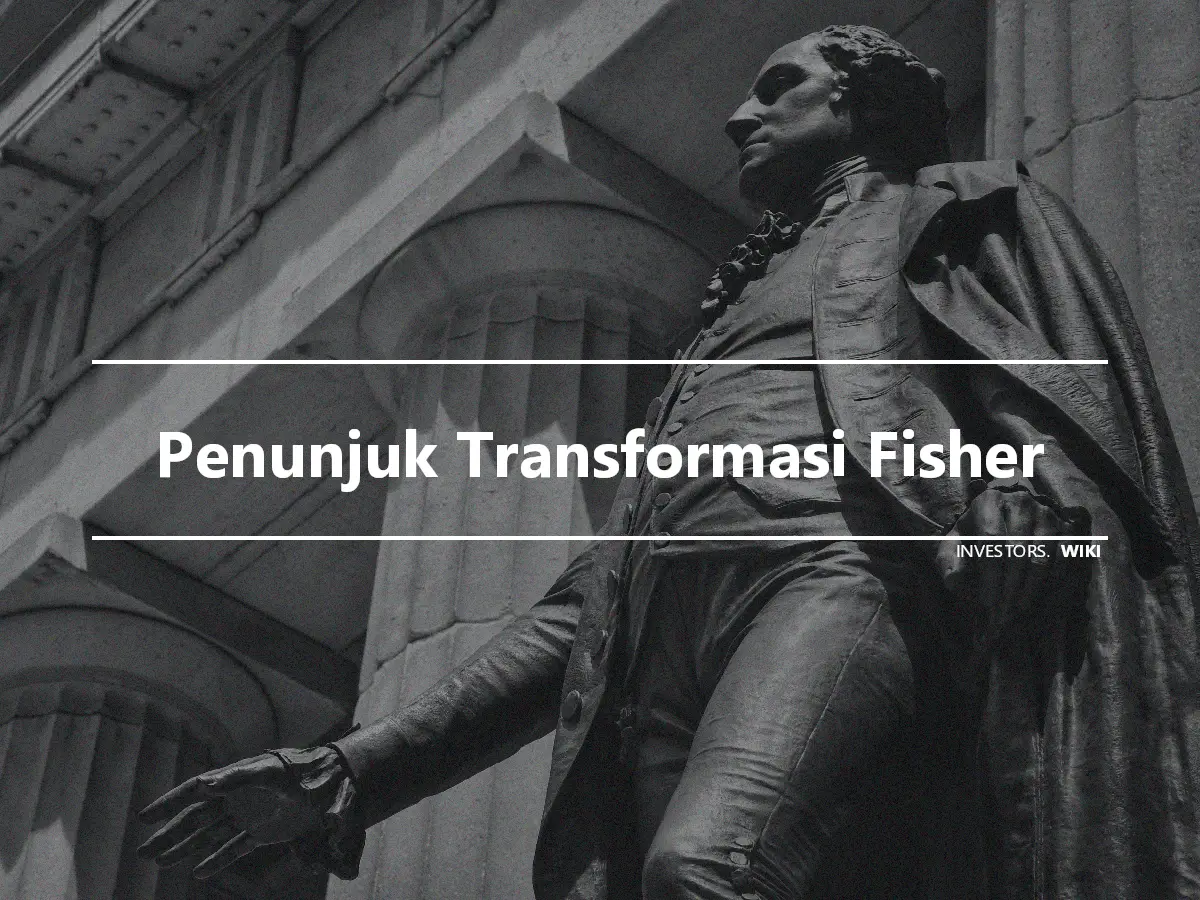 Penunjuk Transformasi Fisher