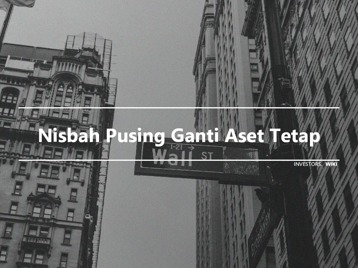 Nisbah Pusing Ganti Aset Tetap