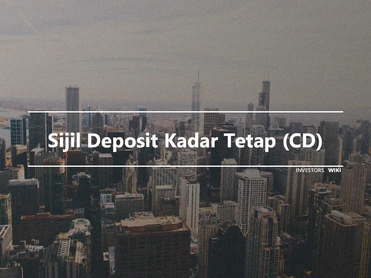 Sijil Deposit Kadar Tetap (CD)