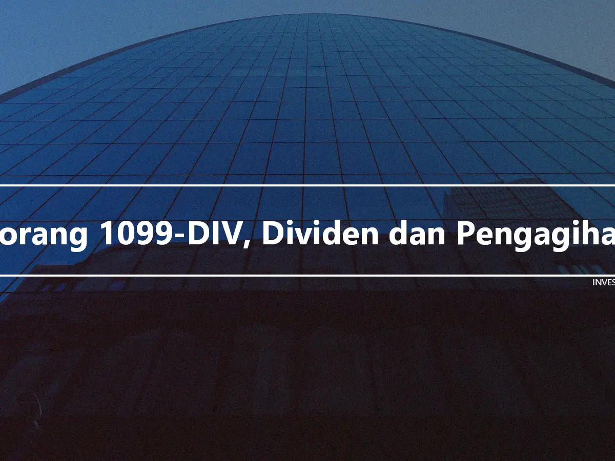 Borang 1099-DIV, Dividen dan Pengagihan