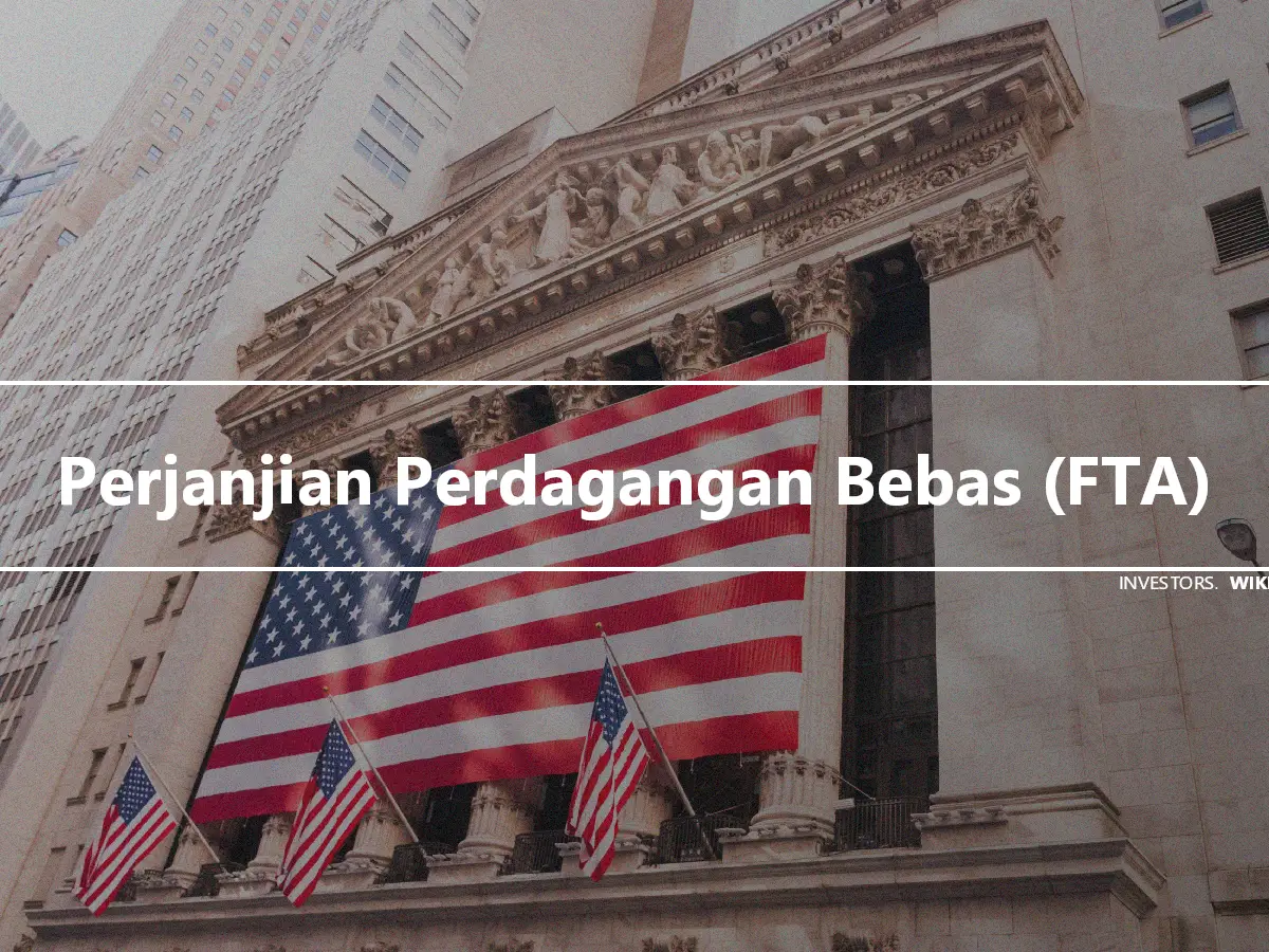 Perjanjian Perdagangan Bebas (FTA)