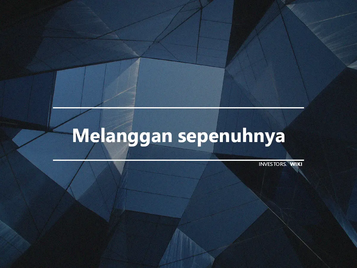 Melanggan sepenuhnya