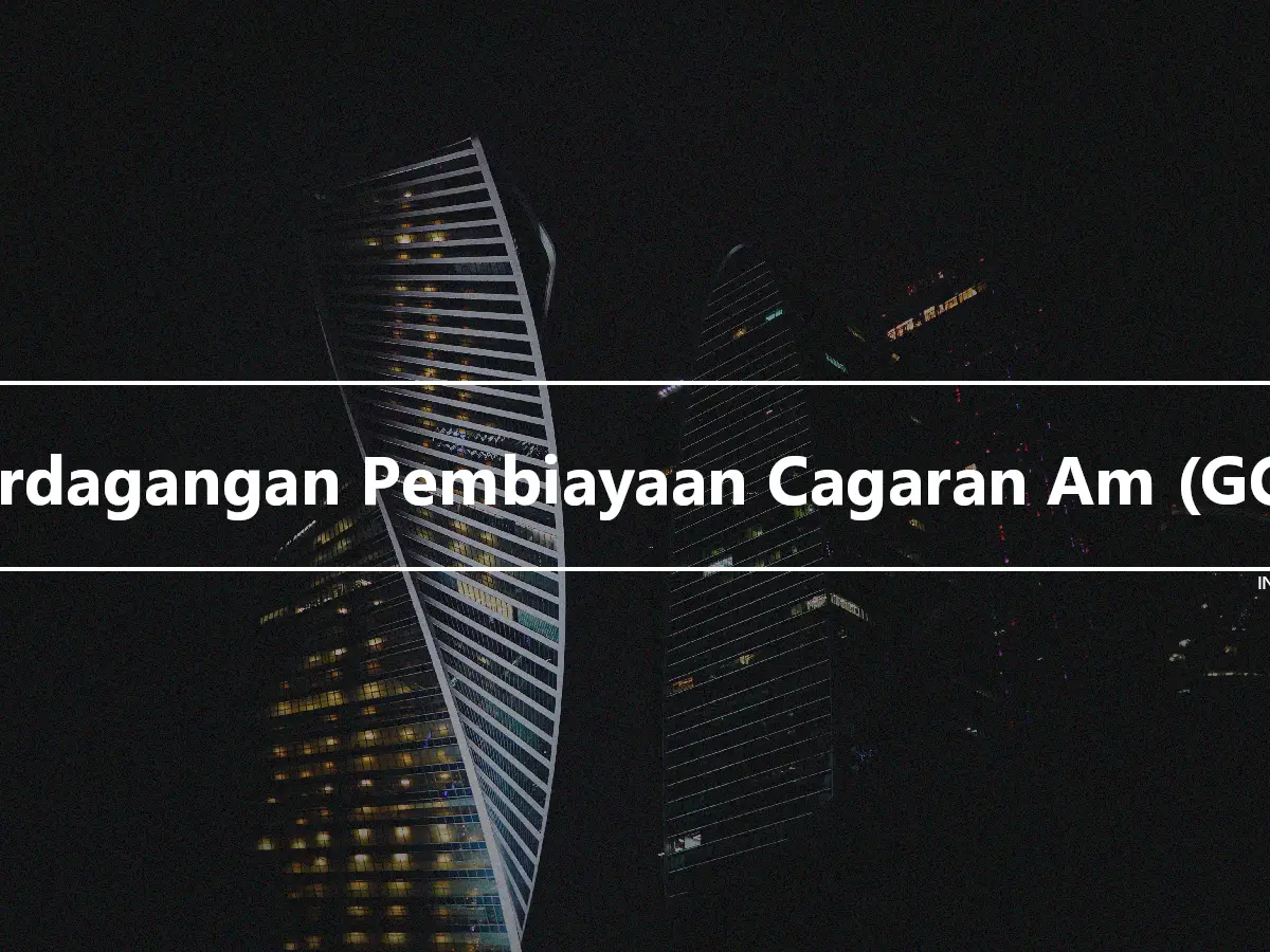 Perdagangan Pembiayaan Cagaran Am (GCF)