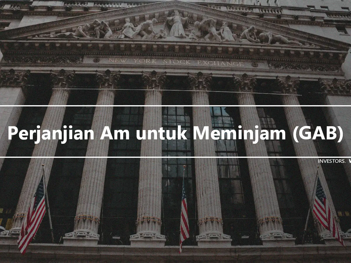 Perjanjian Am untuk Meminjam (GAB)