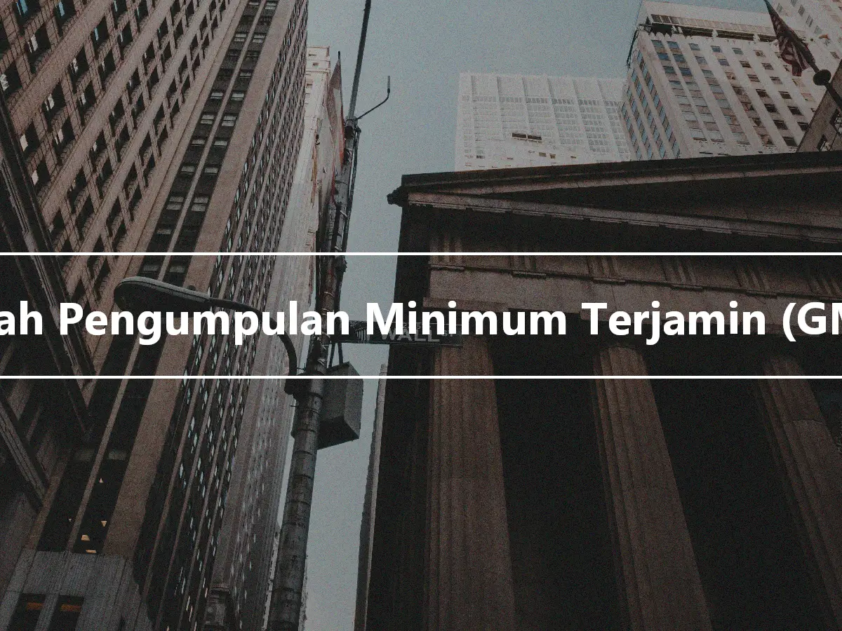 Faedah Pengumpulan Minimum Terjamin (GMAB)