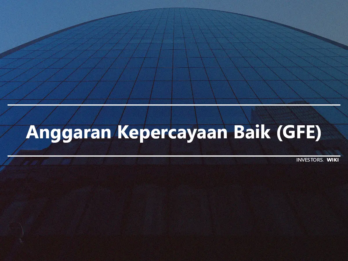 Anggaran Kepercayaan Baik (GFE)