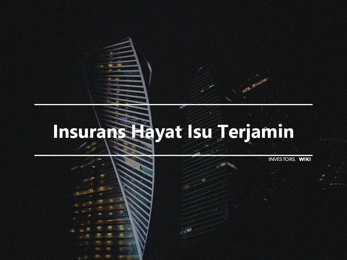 Insurans Hayat Isu Terjamin