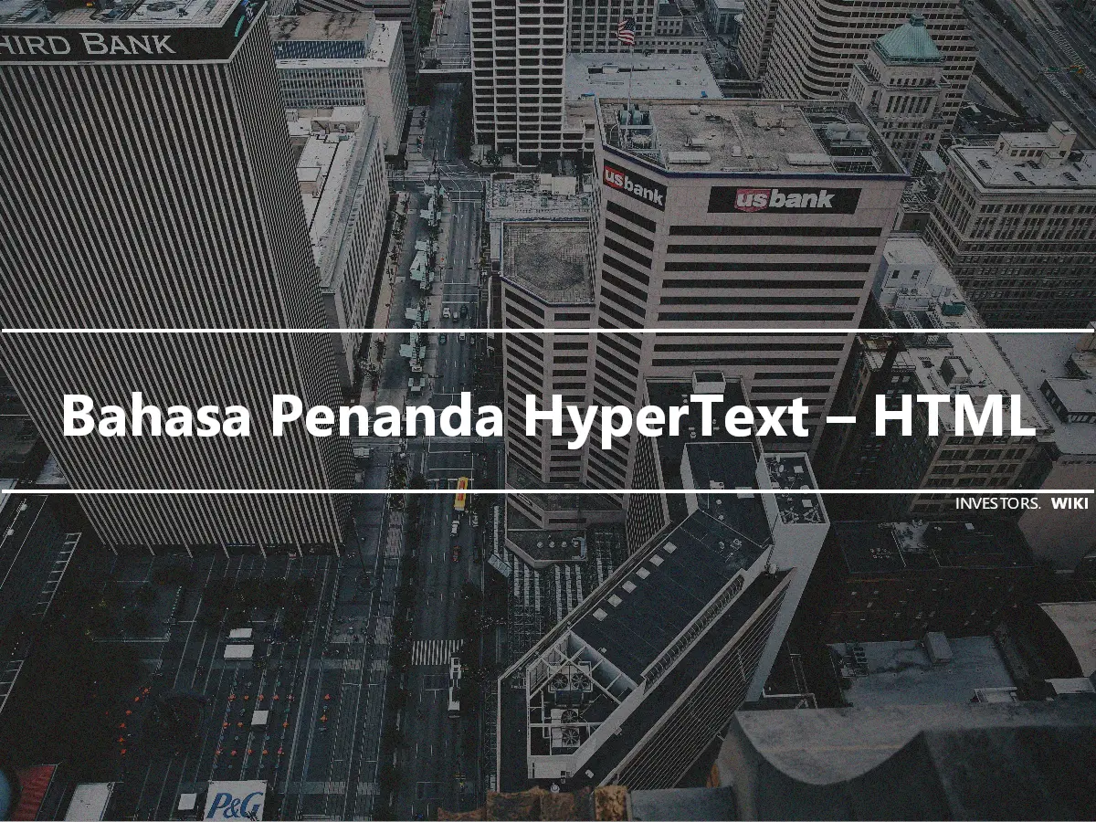 Bahasa Penanda HyperText – HTML