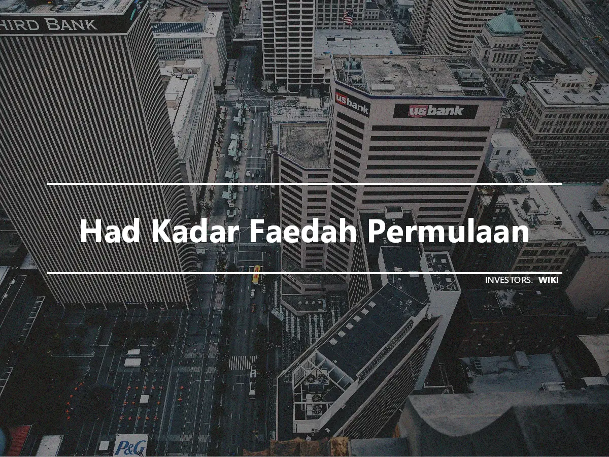 Had Kadar Faedah Permulaan