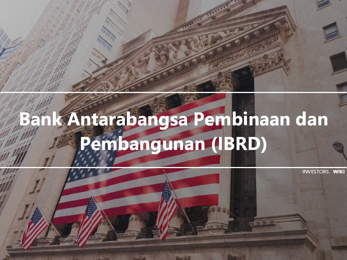 Bank Antarabangsa Pembinaan dan Pembangunan (IBRD)