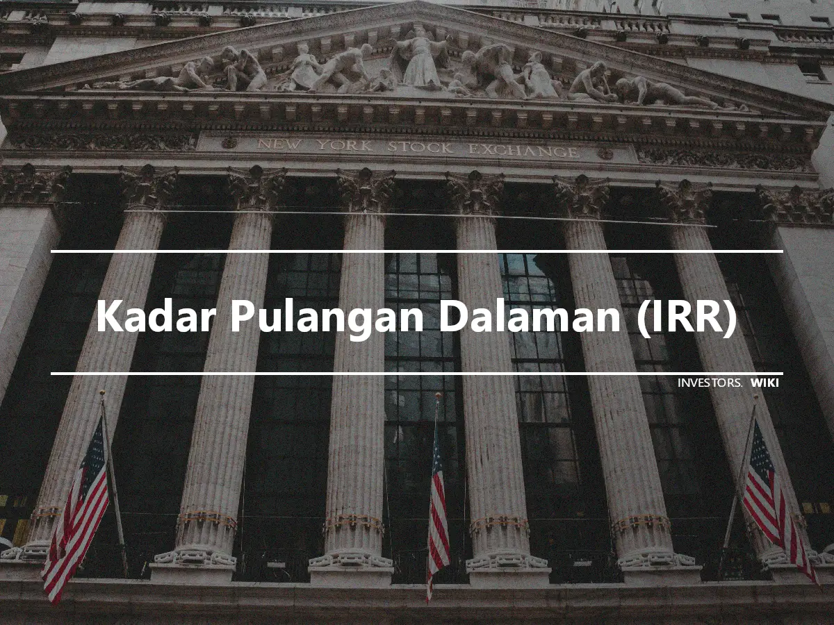 Kadar Pulangan Dalaman (IRR)