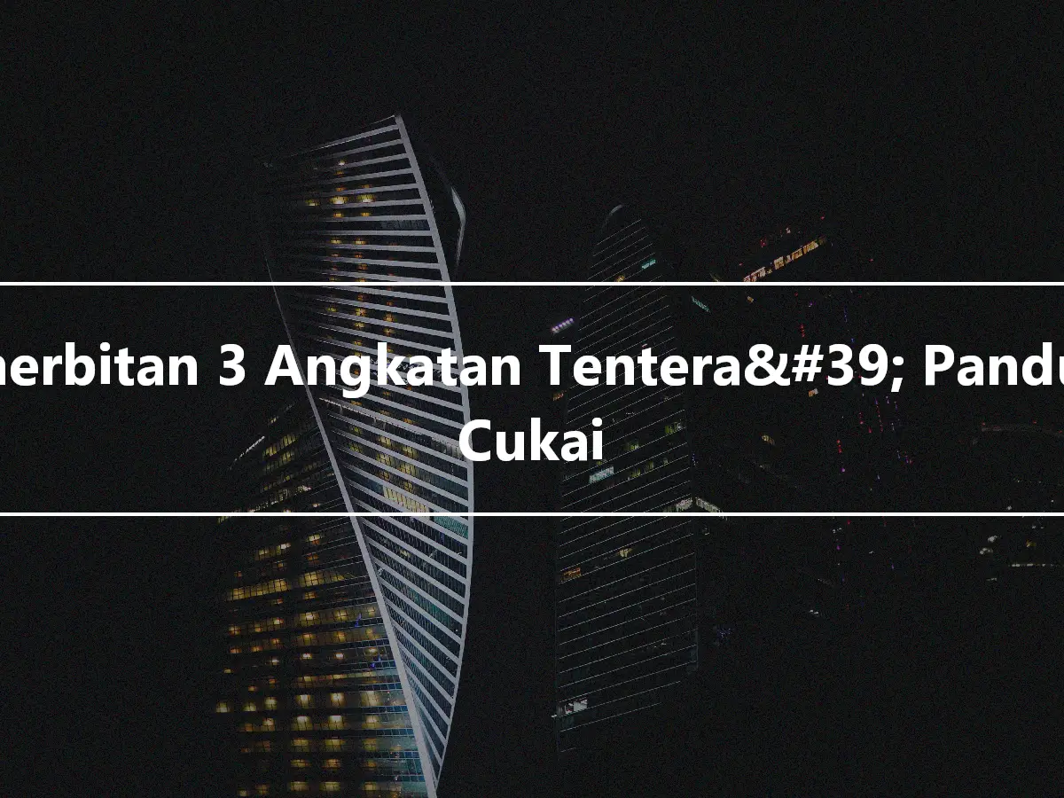 Penerbitan 3 Angkatan Tentera&#39; Panduan Cukai