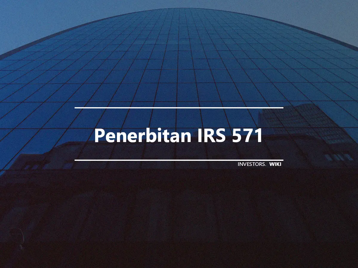 Penerbitan IRS 571