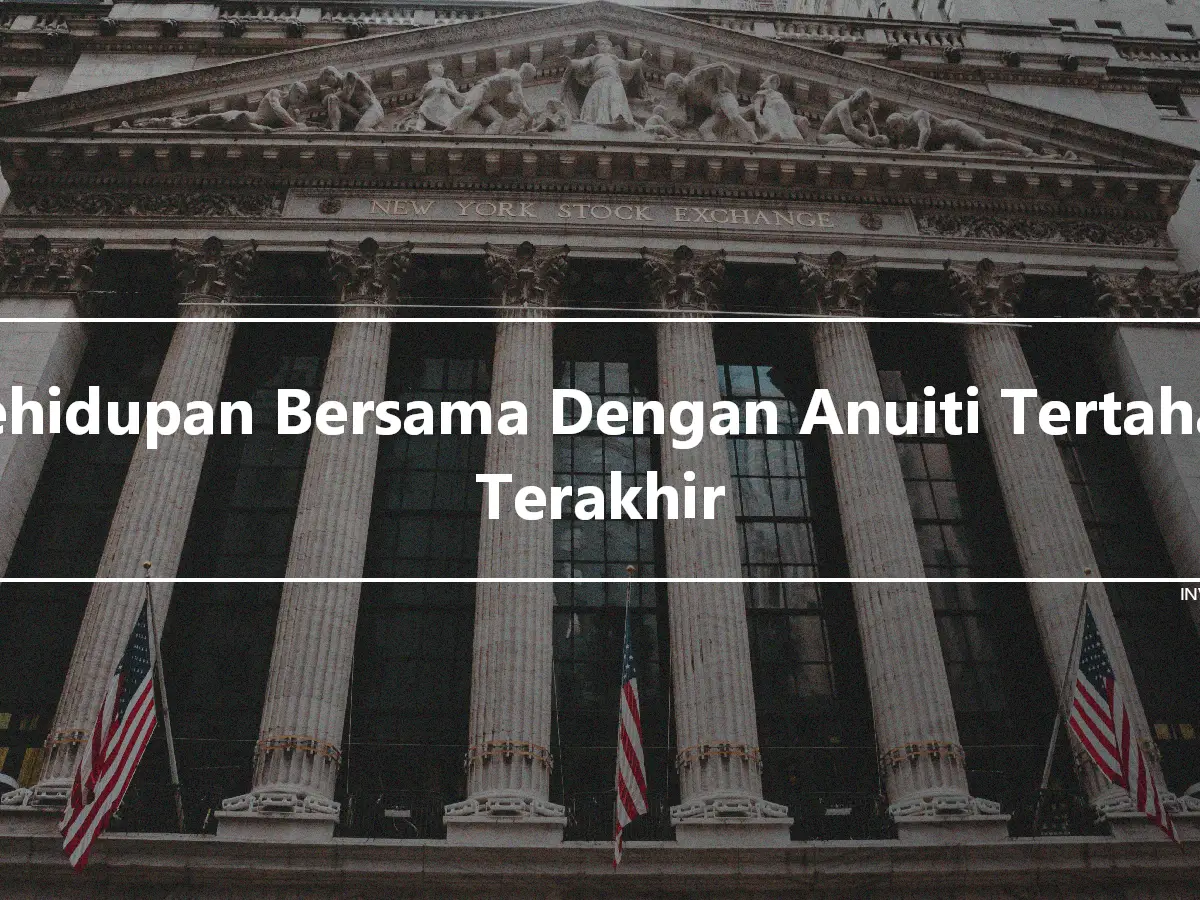 Kehidupan Bersama Dengan Anuiti Tertahan Terakhir