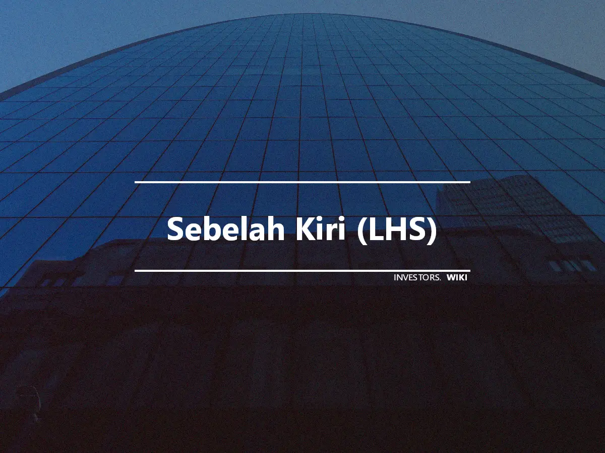 Sebelah Kiri (LHS)