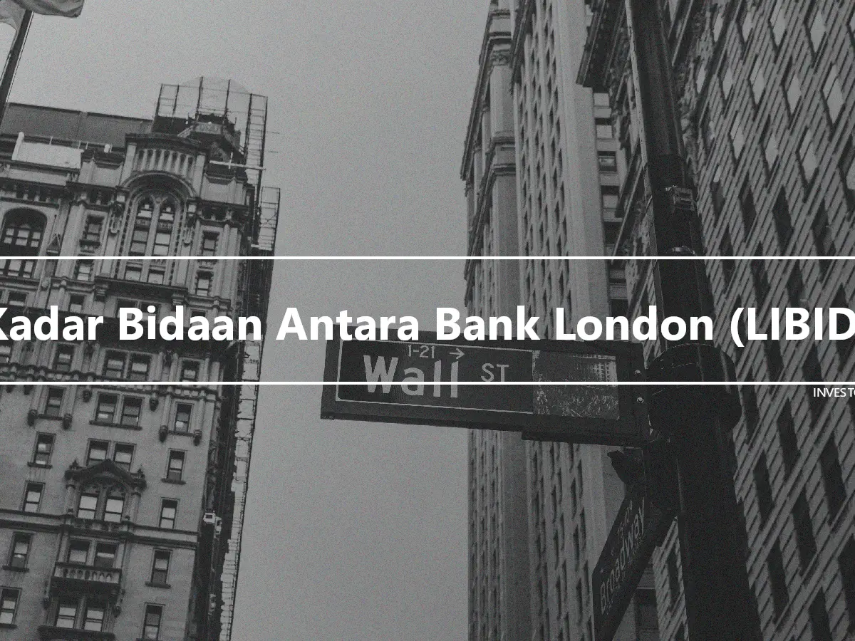 Kadar Bidaan Antara Bank London (LIBID)