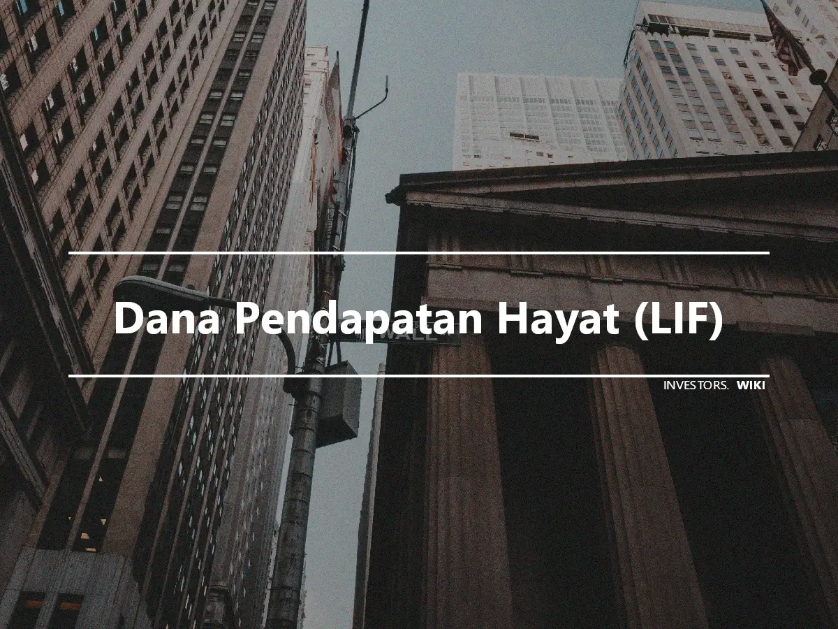 Dana Pendapatan Hayat (LIF)