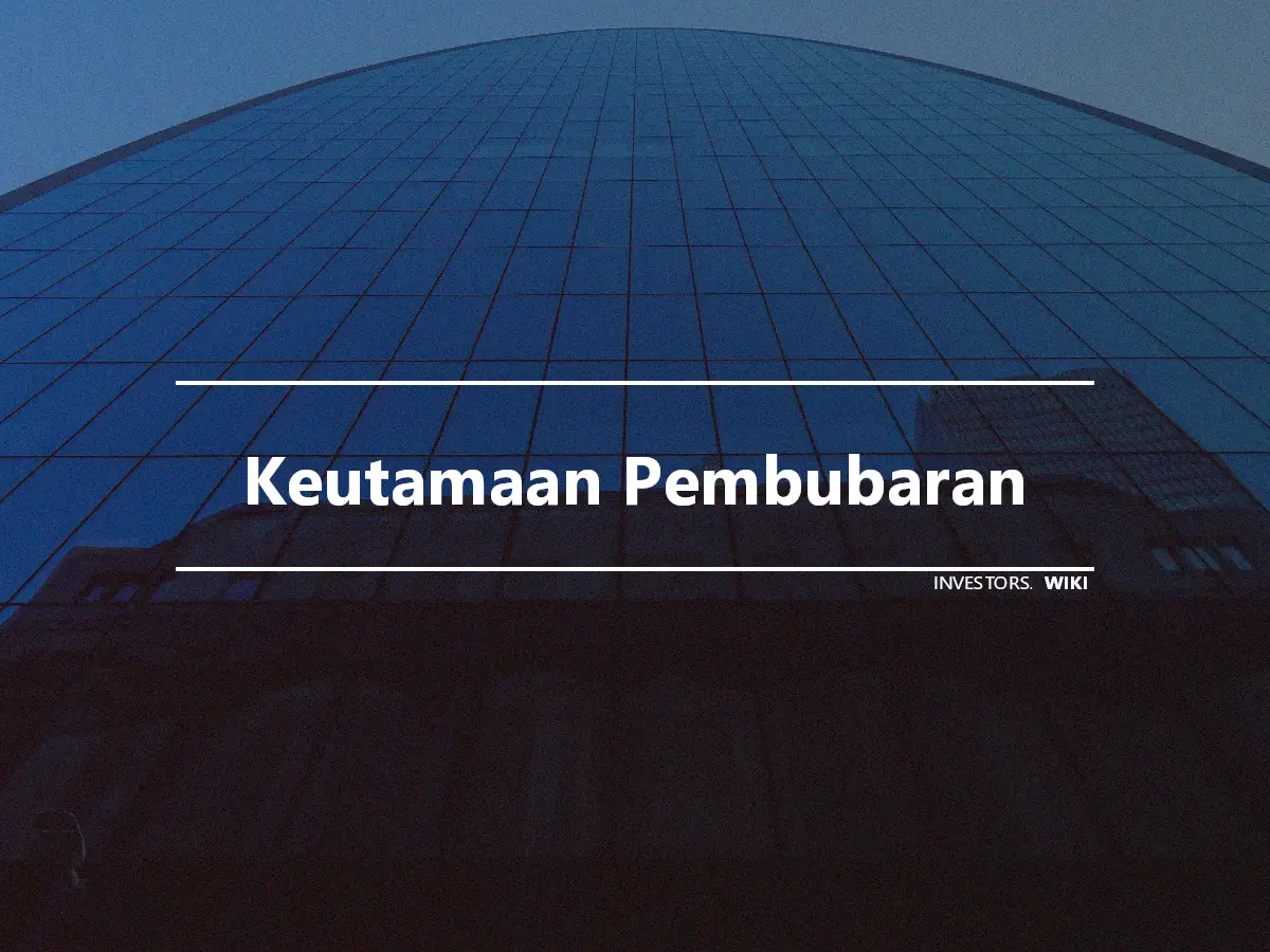 Keutamaan Pembubaran