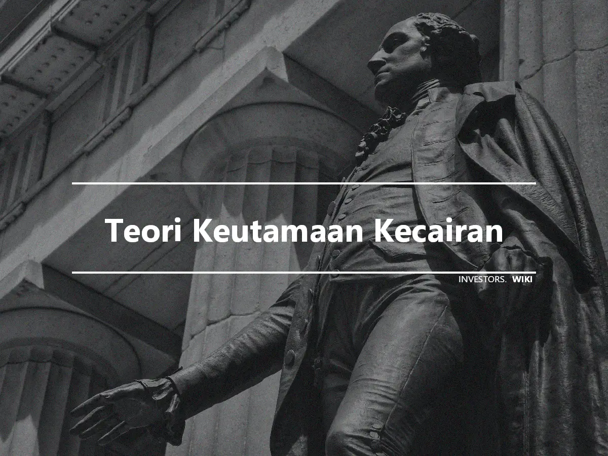 Teori Keutamaan Kecairan