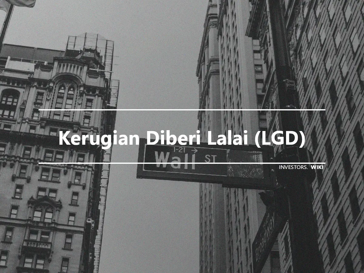 Kerugian Diberi Lalai (LGD)