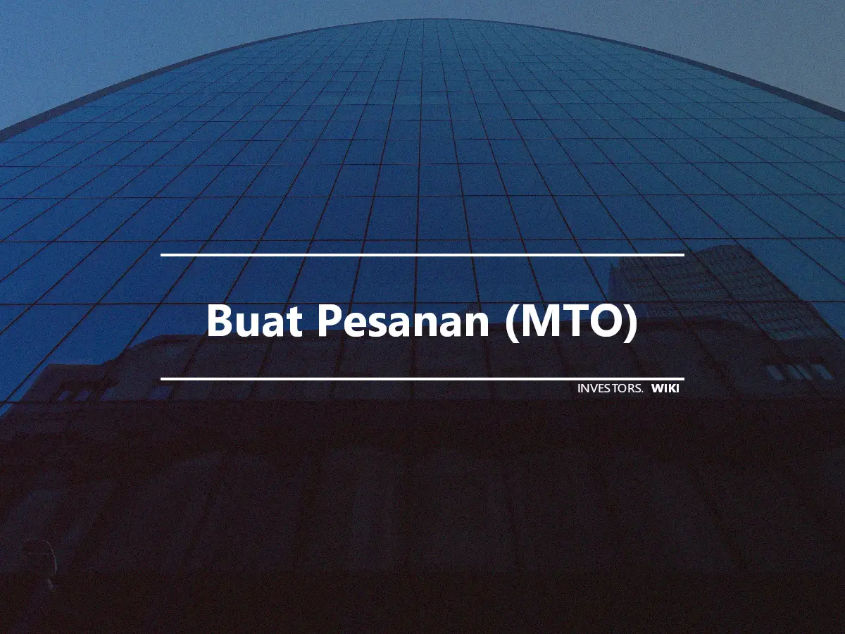 Buat Pesanan (MTO)