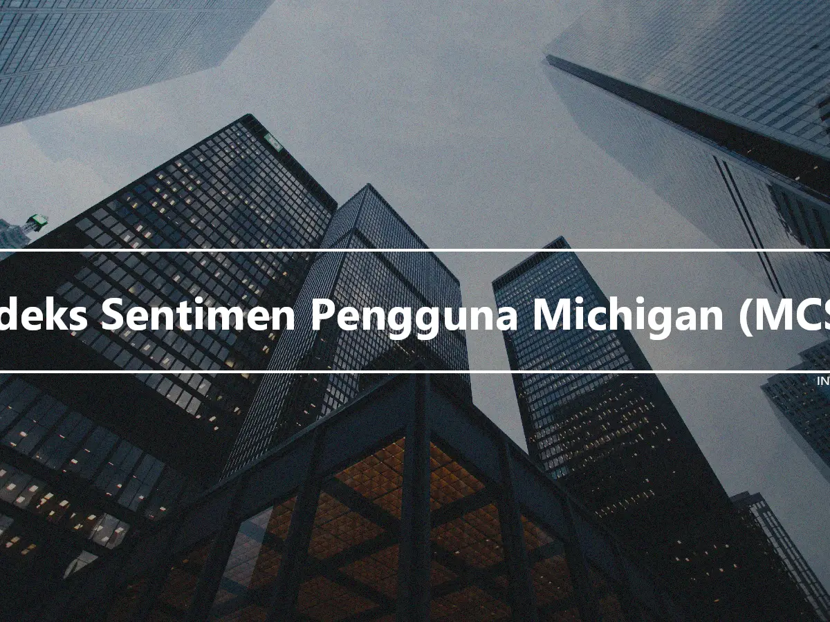 Indeks Sentimen Pengguna Michigan (MCSI)