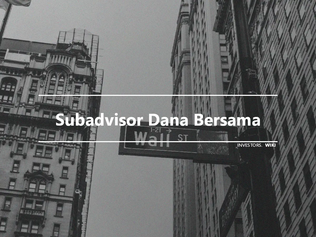 Subadvisor Dana Bersama