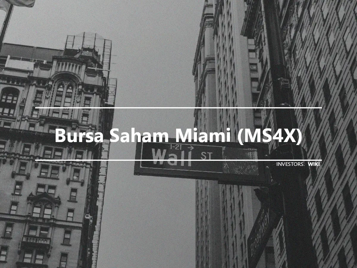 Bursa Saham Miami (MS4X)