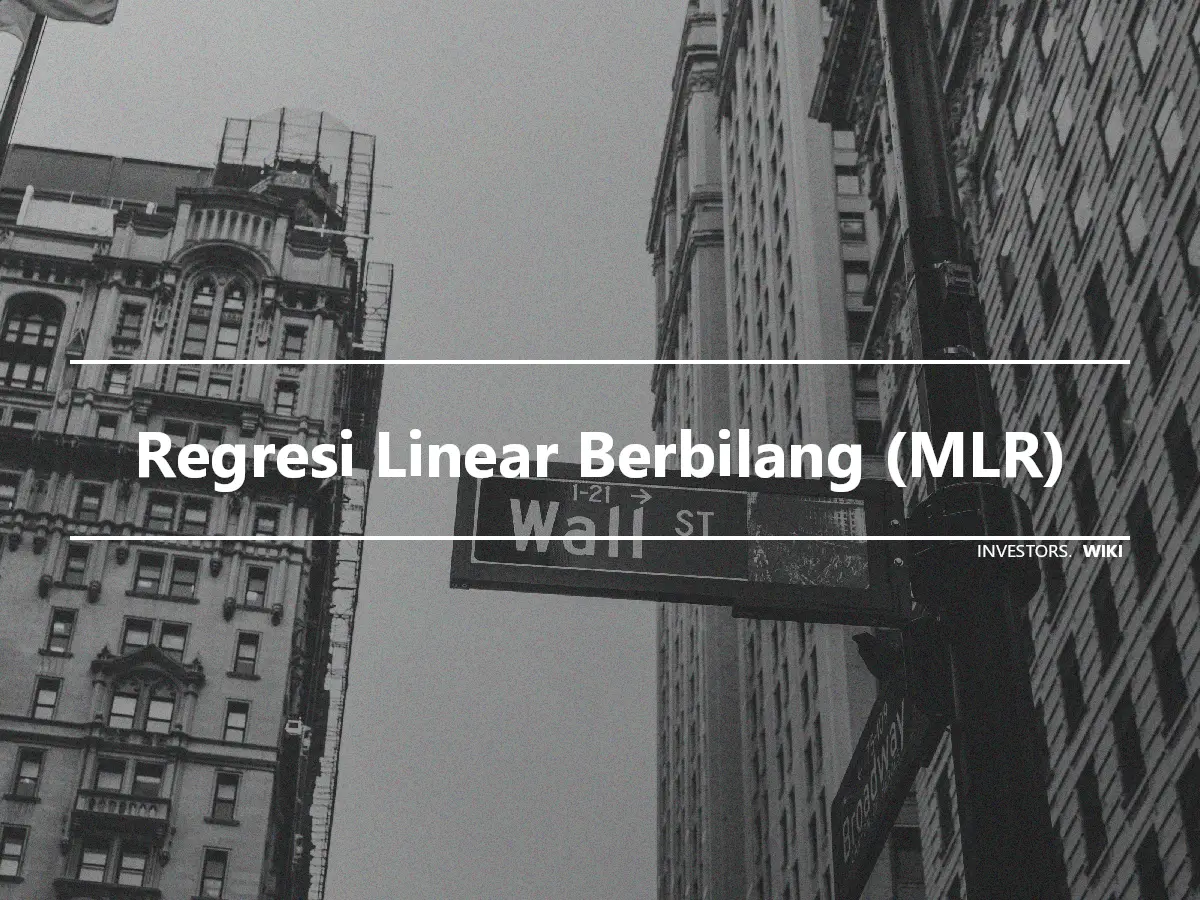 Regresi Linear Berbilang (MLR)